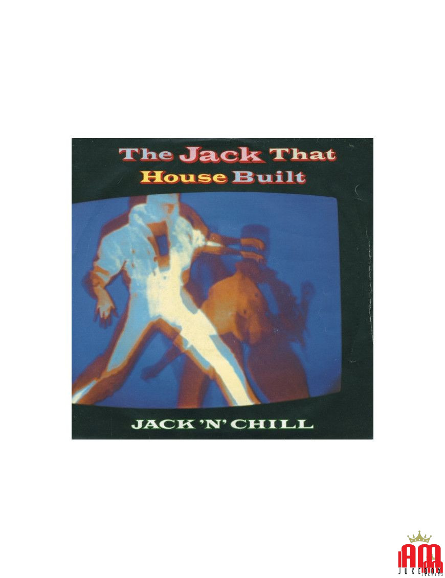 The Jack That House Built [Jack 'N' Chill] - Vinyle 7", 45 tours, single [product.brand] 1 - Shop I'm Jukebox 