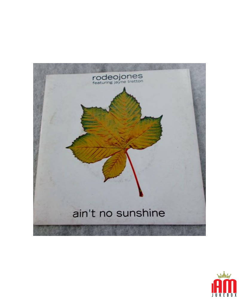 Ain't No Sunshine [Rodeo Jones,...] - Vinyl 7" [product.brand] 1 - Shop I'm Jukebox 