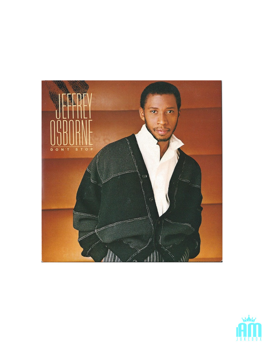 Don't Stop [Jeffrey Osborne] - Vinyl 7", 45 RPM [product.brand] 1 - Shop I'm Jukebox 