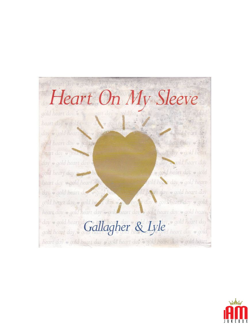 Heart On My Sleeve (Gold Heart Day Version) [Gallagher & Lyle] - Vinyl 7", Single, 45 RPM