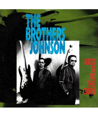 Kick It To The Curb [Brothers Johnson] - Vinyle 7", Single, 45 tours