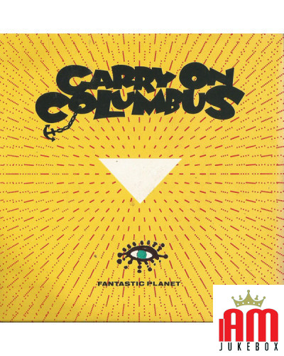 Carry On Columbus [Fantastic Planet] - Vinyl 7", 45 RPM, Single [product.brand] 1 - Shop I'm Jukebox 