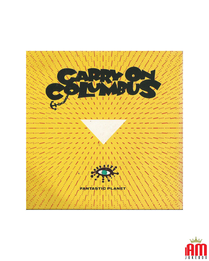 Carry On Columbus [Fantastic Planet] - Vinyl 7", 45 RPM, Single [product.brand] 1 - Shop I'm Jukebox 