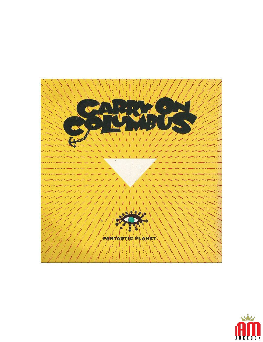 Carry On Columbus [Fantastic Planet] - Vinyle 7", 45 tours, Single [product.brand] 1 - Shop I'm Jukebox 