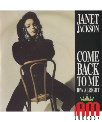 Come Back To Me bw Alright [Janet Jackson] – Vinyl 7", Single, 45 RPM