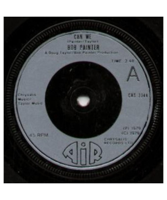 Can We [Bob Painter (2)] - Vinyl 7", 45 RPM, Single