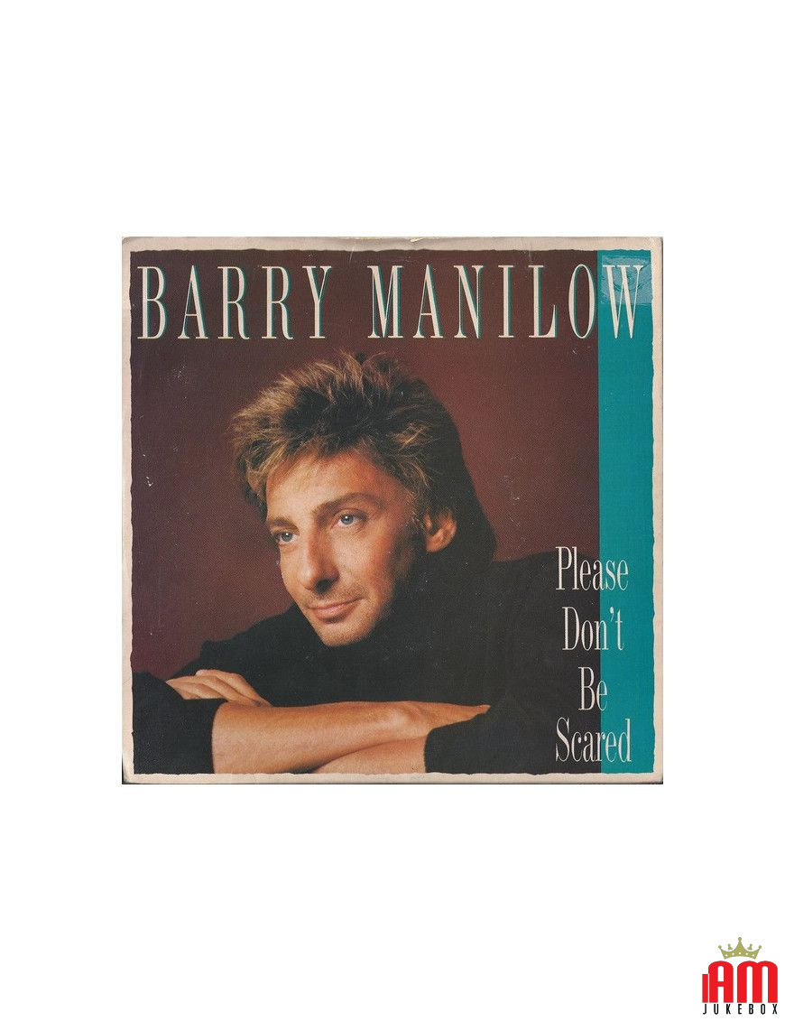 Please Don't Be Scared [Barry Manilow] - Vinyl 7", 45 RPM, Single, Stereo [product.brand] 1 - Shop I'm Jukebox 