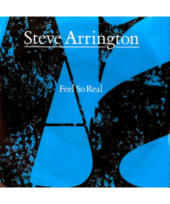 Feel So Real [Steve Arrington] - Vinyl 7", 45 RPM, Single, Stereo