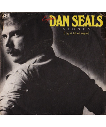 Stones (Dig A Little Deeper) [Dan Seals] - Vinyl 7", 45 RPM