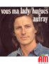 Vous Ma Lady [Hugues Aufray] – Vinyl 7", 45 RPM, Single, Stereo [product.brand] 1 - Shop I'm Jukebox 