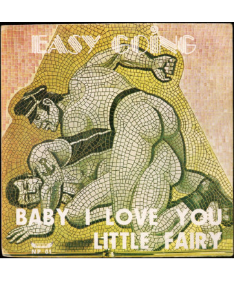 Baby I Love You   Little Fairy [Easy Going] - Vinyl 7", 45 RPM, Single, Stereo