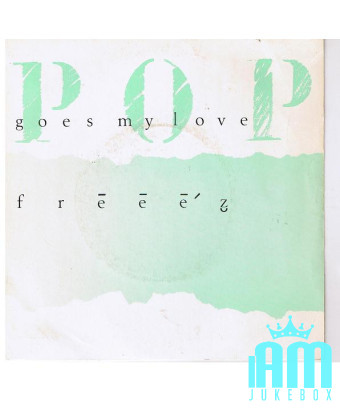 Pop Goes My Love [Freeez] – Vinyl 7", 45 RPM, Single, Stereo [product.brand] 1 - Shop I'm Jukebox 