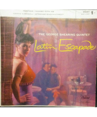 Latin Escapade [The George Shearing Quintet] – Vinyl 7", 45 RPM, Mono