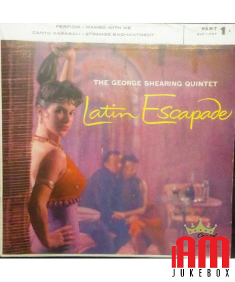 Latin Escapade [The George Shearing Quintet] - Vinyle 7", 45 RPM, Mono