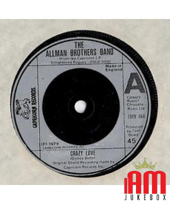 Crazy Love [The Allman Brothers Band] - Vinyle 7", 45 tours, Single, Stéréo