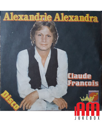 Alexandrie Alexandra [Claude François] – Vinyl 7", 45 RPM [product.brand] 1 - Shop I'm Jukebox 