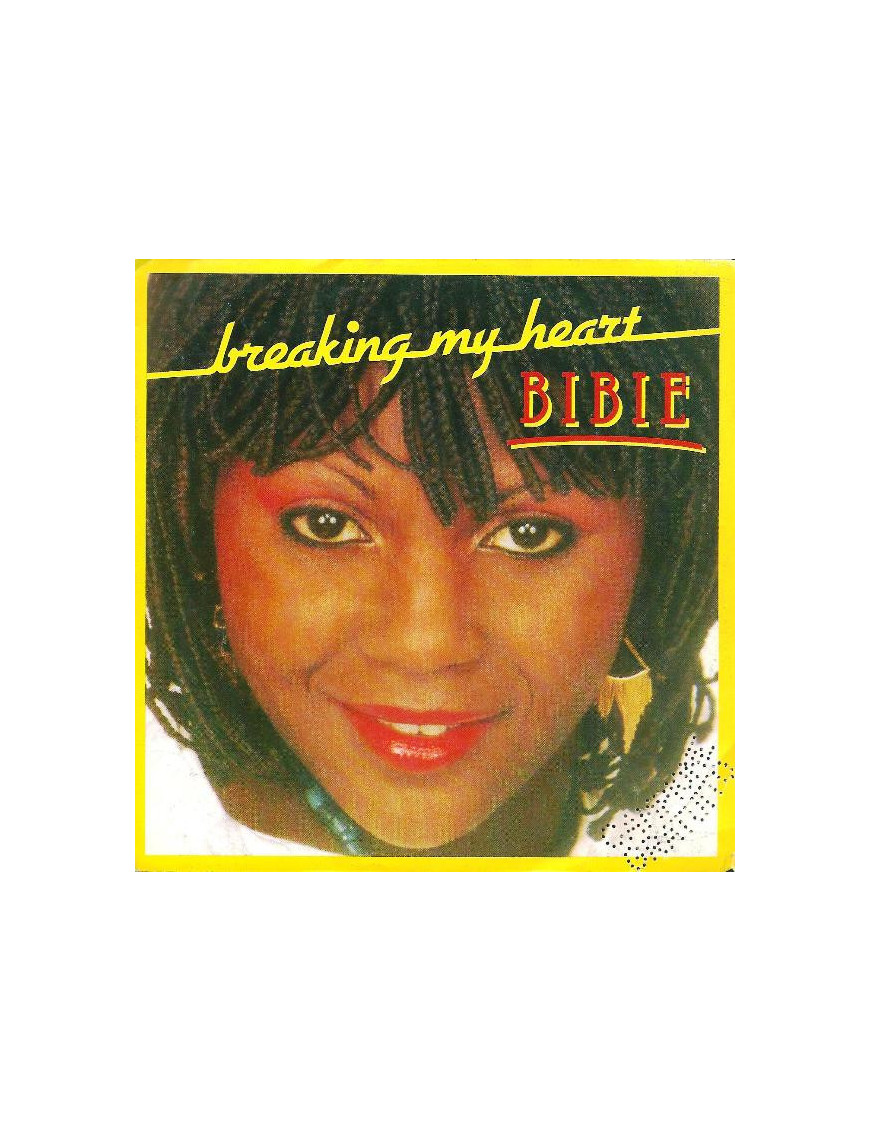 Breaking My Heart [Bibie] - Vinyl 7", 45 RPM, Stereo