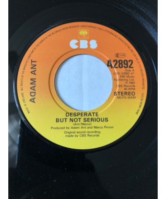 Desperate But Not Serious [Adam Ant] - Vinyl 7", 45 RPM, Single, Stéréo