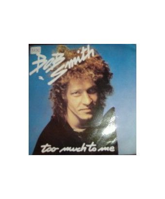 Too Much To Me [Bob Smith (25)] - Vinyl 7", Single [product.brand] 1 - Shop I'm Jukebox 