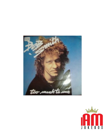 Too Much To Me [Bob Smith (25)] - Vinyl 7", Single [product.brand] 1 - Shop I'm Jukebox 