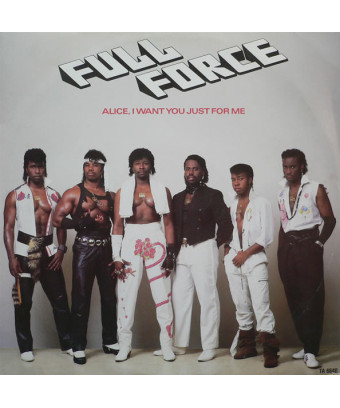 Alice, I Want You Just For Me! [Full Force] - Vinyl 12", 45 RPM, Single, Stereo