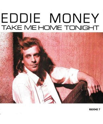 Take Me Home Tonight [Eddie Money] – Vinyl 7", 45 RPM, Single, Stereo [product.brand] 1 - Shop I'm Jukebox 