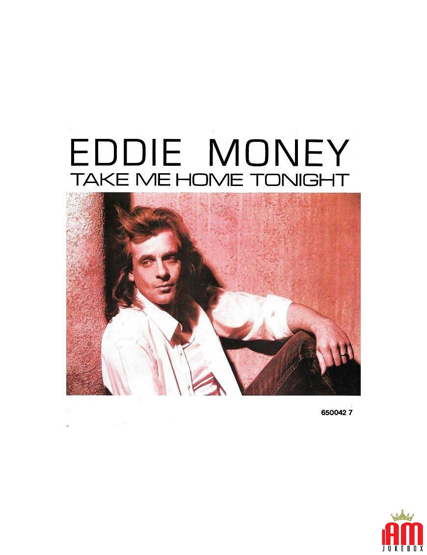 Take Me Home Tonight [Eddie Money] – Vinyl 7", 45 RPM, Single, Stereo [product.brand] 1 - Shop I'm Jukebox 