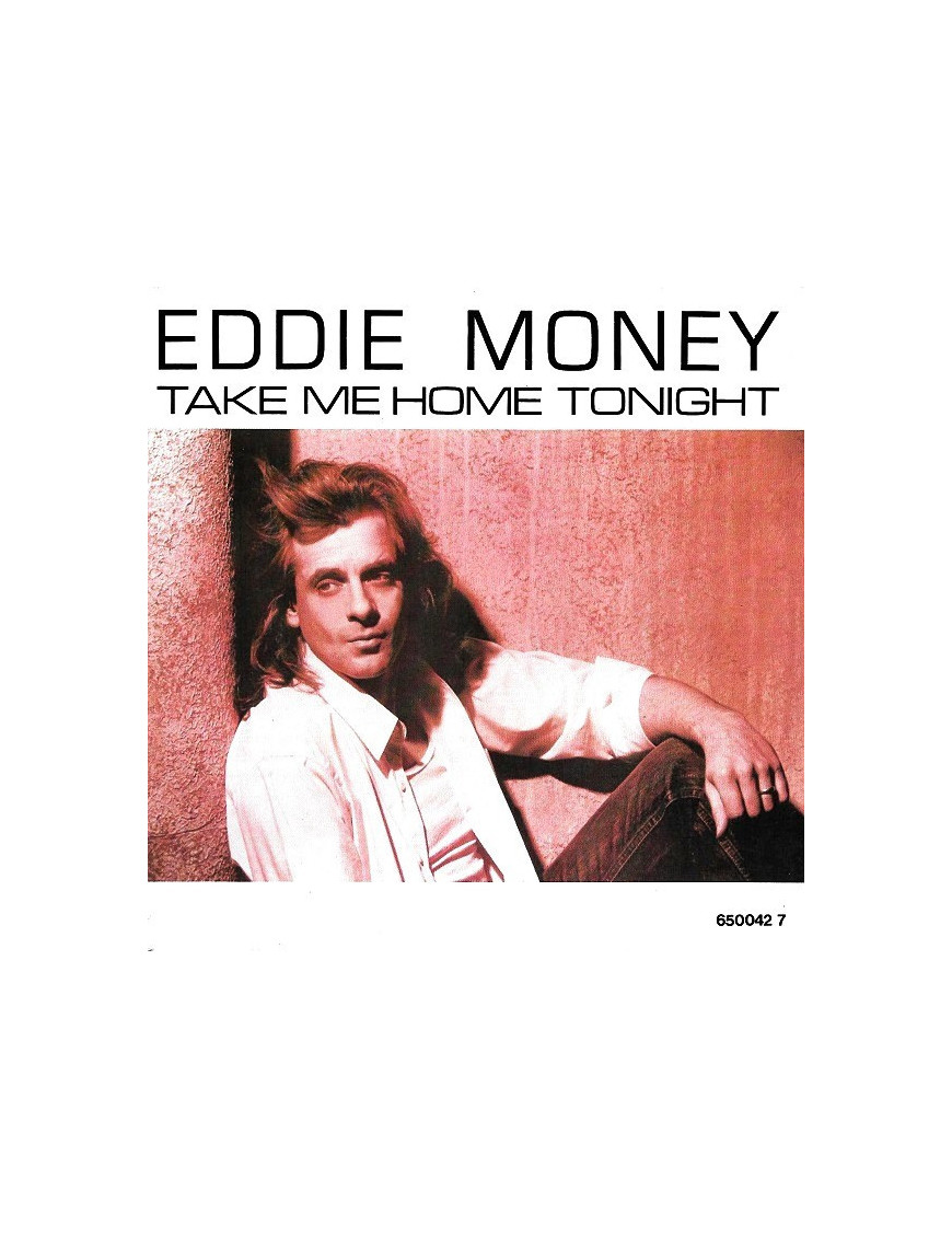 Take Me Home Tonight [Eddie Money] - Vinyle 7", 45 tours, Single, Stéréo [product.brand] 1 - Shop I'm Jukebox 