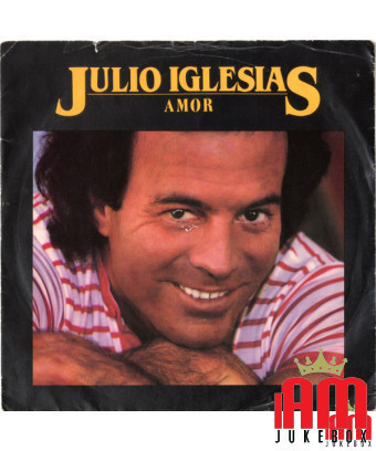 Amor [Julio Iglesias] - Vinyle 7", 45 tours, Single [product.brand] 1 - Shop I'm Jukebox 