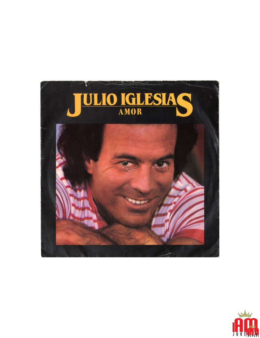 Amor [Julio Iglesias] - Vinyle 7", 45 tours, Single [product.brand] 1 - Shop I'm Jukebox 