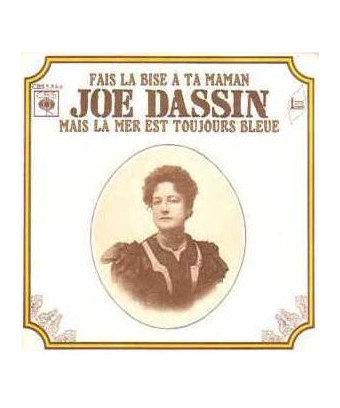 Fais La Bise A Ta Maman Mais La Mer Est Toujours Bleue [Joe Dassin] - Vinyl 7", Single, 45 RPM