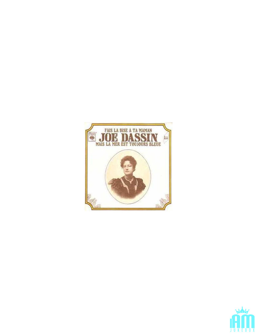 Fais La Bise A Ta Maman   Mais La Mer Est Toujours Bleue [Joe Dassin] - Vinyl 7", Single, 45 RPM
