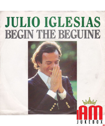 Begin The Beguine [Julio Iglesias] – Vinyl 7", 45 RPM, Single, Stereo [product.brand] 1 - Shop I'm Jukebox 