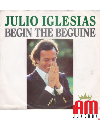 Begin The Beguine [Julio Iglesias] - Vinyl 7", 45 RPM, Single, Stereo [product.brand] 1 - Shop I'm Jukebox 