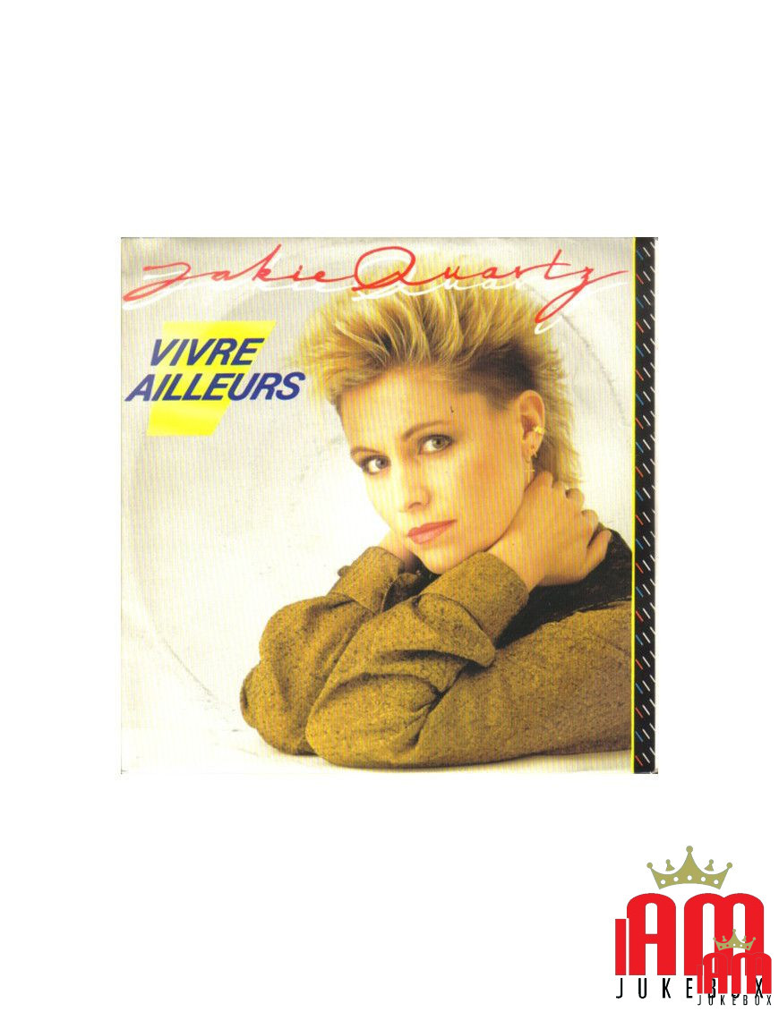 Vivre Ailleurs [Jakie Quartz] - Vinyl 7", 45 RPM, Single, Stereo [product.brand] 1 - Shop I'm Jukebox 