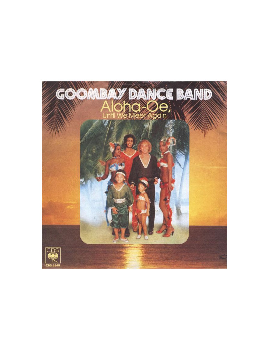 Aloha-Oe, jusqu'à ce que nous nous rencontrions à nouveau [Goombay Dance Band] - Vinyle 7", Single, 45 RPM