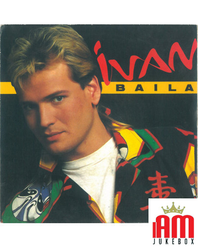 Baila [Ivan (4)] - Vinyl 7", Single, 45 RPM [product.brand] 1 - Shop I'm Jukebox 