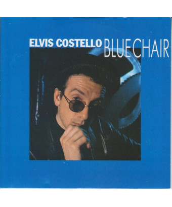 Blue Chair [Elvis Costello] – Vinyl 7", Single, 45 RPM