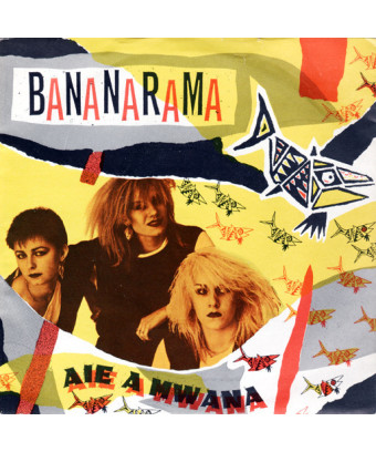 Aie A Mwana [Bananarama] - Vinyl 7", 45 RPM, Single, Stéréo