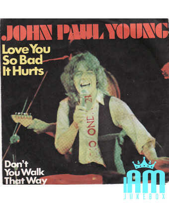 Love You So Bad It Hurts [John Paul Young] - Vinyl 7", Single, 45 RPM [product.brand] 1 - Shop I'm Jukebox 