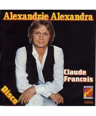 Alexandrie Alexandra [Claude François] – Vinyl 7", 45 RPM, Single