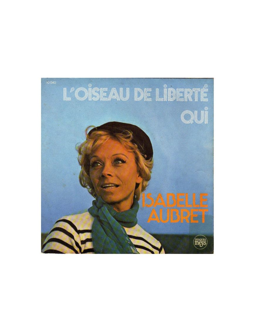 L'Oiseau De Liberté [Isabelle Aubret] - Vinyl 7", 45 RPM, Single [product.brand] 1 - Shop I'm Jukebox 