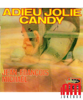 Adieu Jolie Candy Francine [Jean-François Michael,...] – Vinyl 7", 45 RPM