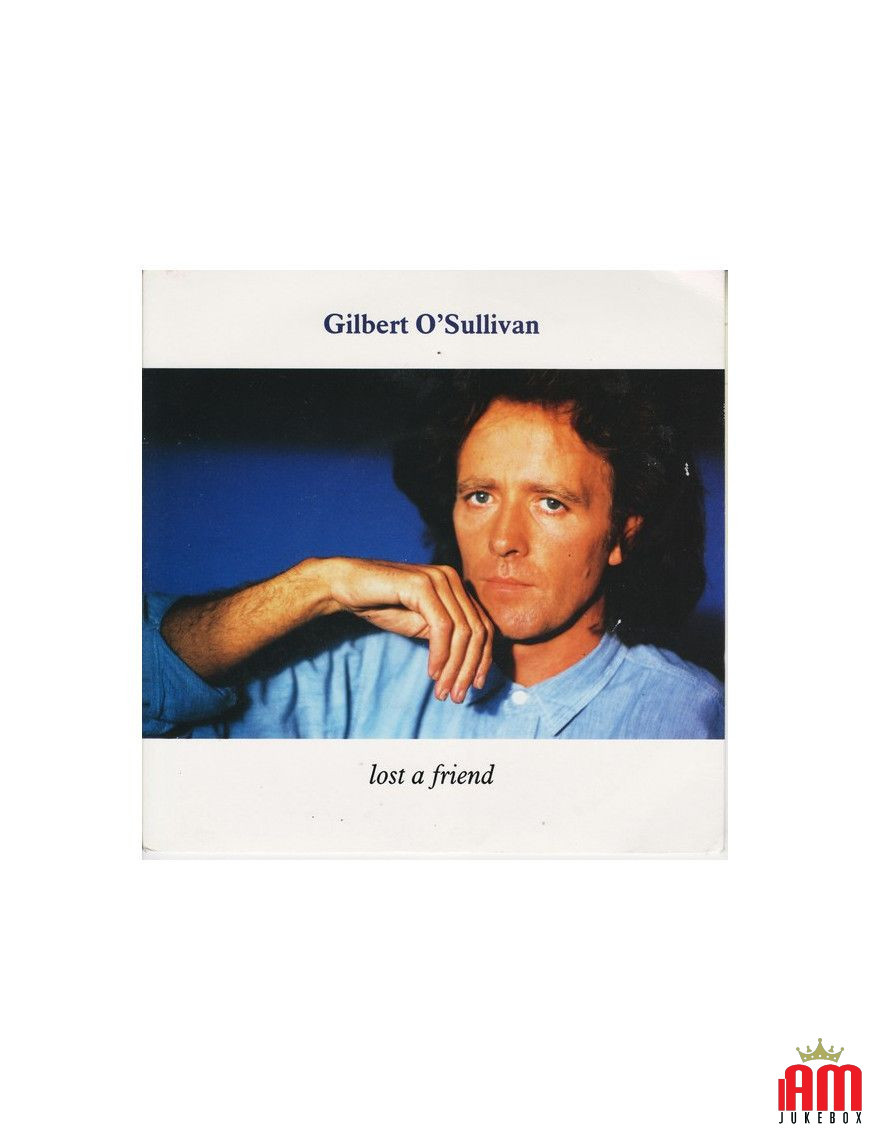 Lost A Friend [Gilbert O'Sullivan] - Vinyl 45 RPM, 7" [product.brand] 1 - Shop I'm Jukebox 