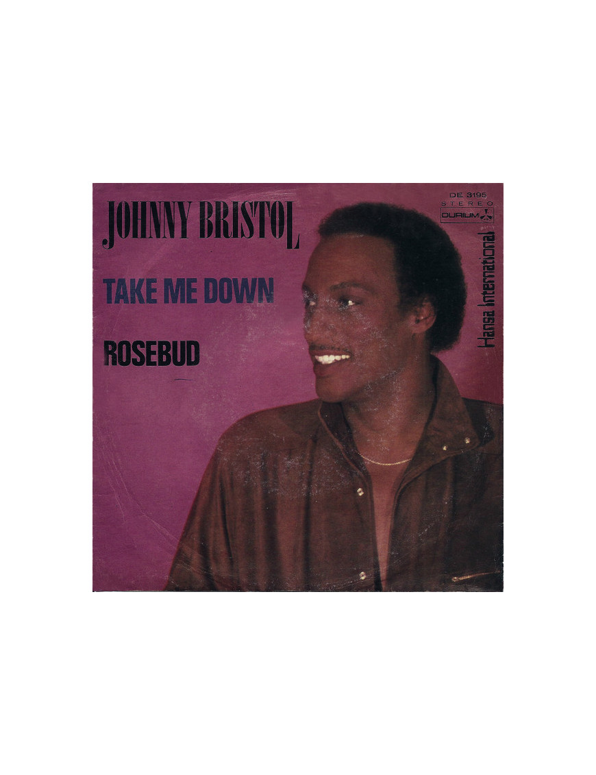 Take Me Down   Rosebud [Johnny Bristol] - Vinyl 7", Single, 45 RPM