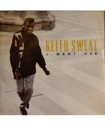 I Want Her [Keith Sweat] – Vinyl 7", 45 RPM, Single, Stereo