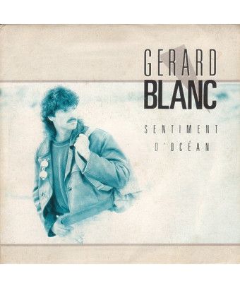 Sentiment D'océan [Gérard Blanc] - Vinyl 7", 45 RPM, Single [product.brand] 1 - Shop I'm Jukebox 