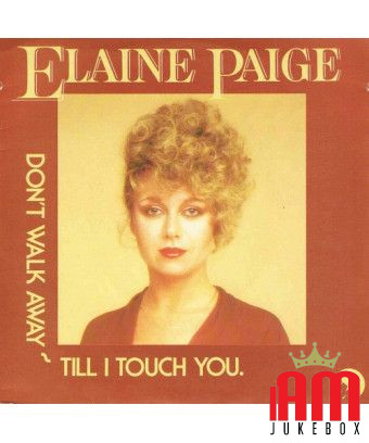 Don't Walk Away Till I Touch You [Elaine Paige] - Vinyl 7", 45 RPM, Single [product.brand] 1 - Shop I'm Jukebox 