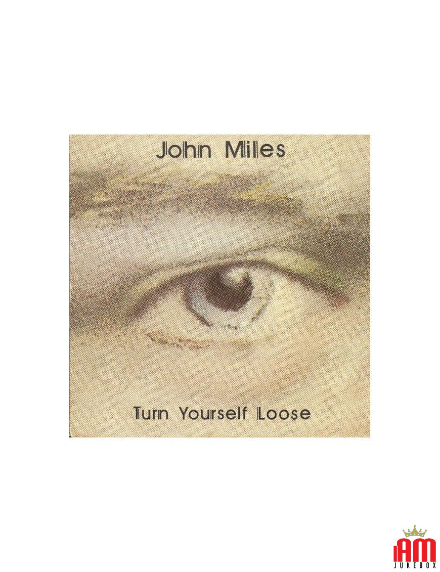 Turn Yourself Loose [John Miles] - Vinyl 7", Single, 45 RPM [product.brand] 1 - Shop I'm Jukebox 