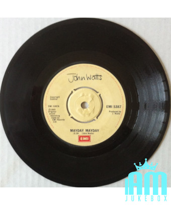 Mayday Mayday [John Watts] - Vinyle 7", 45 tours, Single [product.brand] 1 - Shop I'm Jukebox 
